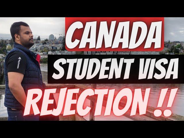 CANADA STUDENT VISA REJECTION REASON ??