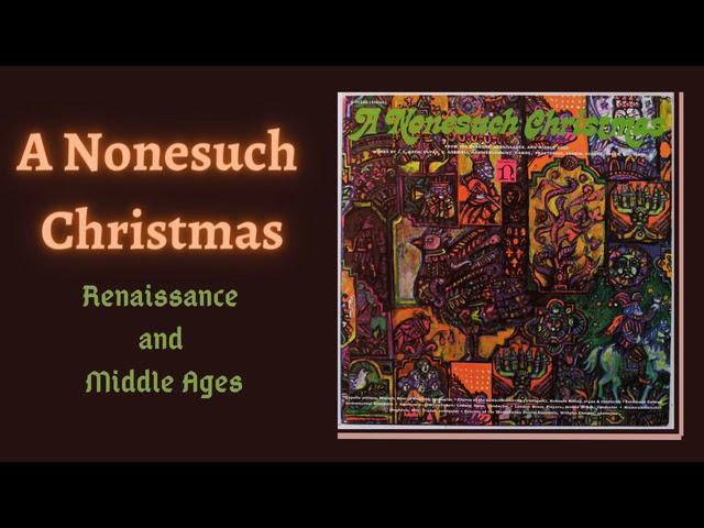 A Nonesuch Christmas; from the Baroque, Renaissance, and Middle Ages (renewed)