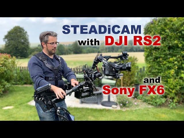 Steadicam + DJI RS2 + Sony FX6 - the poor man's Arri Trinity!