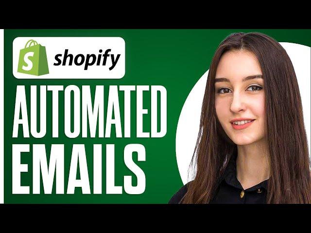 How To Set Up Automated Emails On Shopify (2024)