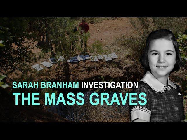 Sarah Branham Investigation: The Mass Graves