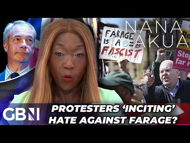 Nana Akua calls on Starmer to ARREST protesters who TARGETED Nigel Farage - 'That's INCITEMENT!'