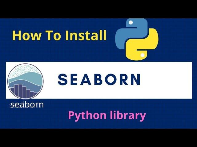 How to install SeaBorn Python library on Windows 10 || install Seaborn library