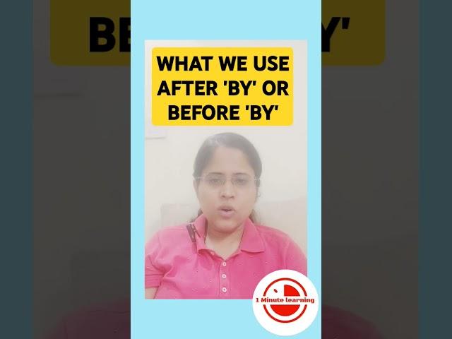 WHAT WE USE AFTER 'BY' OR BEFORE 'BY'  #english #pte #viral #trending #ytshorts #tricks #grammar #yt