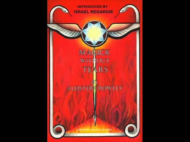 MAGICK WITHOUT TEARS 1 WHAT IS MAGICK Aleister Crowley