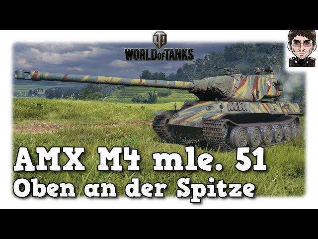 World of Tanks - AMX M4 mle. 51 - Oben an der Spitze [WoT]