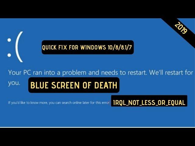 IRQL NOT LESS OR EQUAL BLUE SCREEN FIXED|2019|WINDOWS 10/8/7.