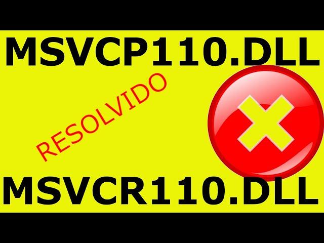 Erros msvcp110.dll e msvcr110.dll resolvidos.