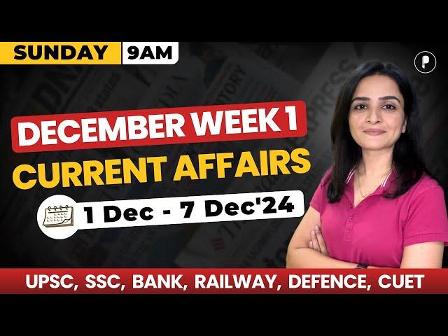 Weekly Current Affairs 2024 | December 2024 Week 1 | Parcham Classes Current Affairs #parchamclasses