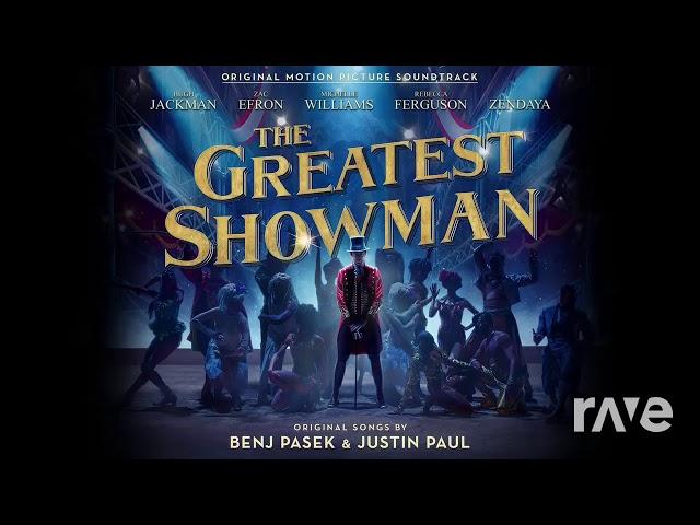 Is Jam Theme Song - The Greatest Showman Cast & Xilymikehx | RaveDJ