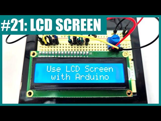 How to Use an LCD Screen with an Arduino (Lesson #21)