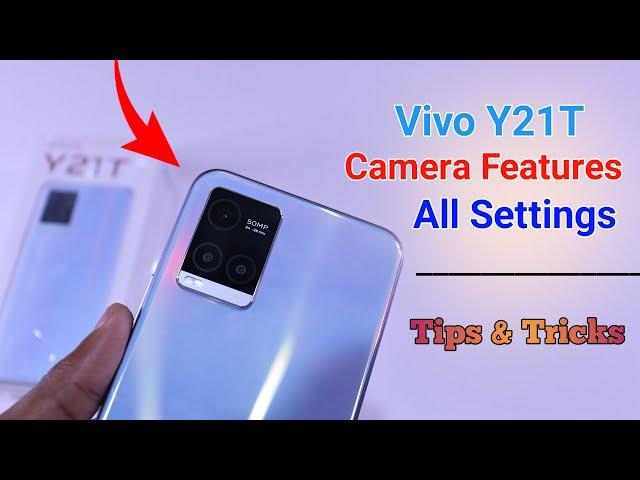 Vivo Y21T Camera Settings | Features | Hidden Tips & Tricks