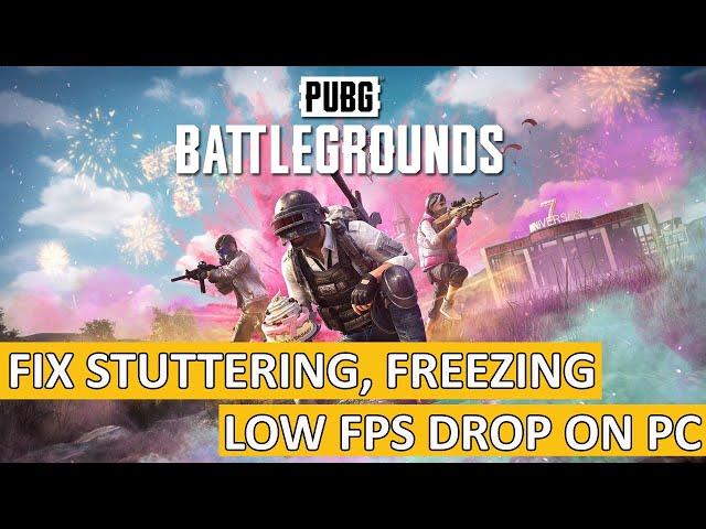 (2024) Fix PUBG BATTLEGROUNDS Stuttering or Freezing on PC | Fix PUBG LOW FPS Drop on PC