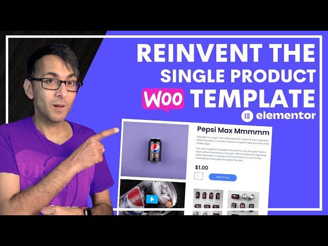 Reinvent the WooCommerce Elementor Single Product Template - Elementor Pro Wordpress Tutorial