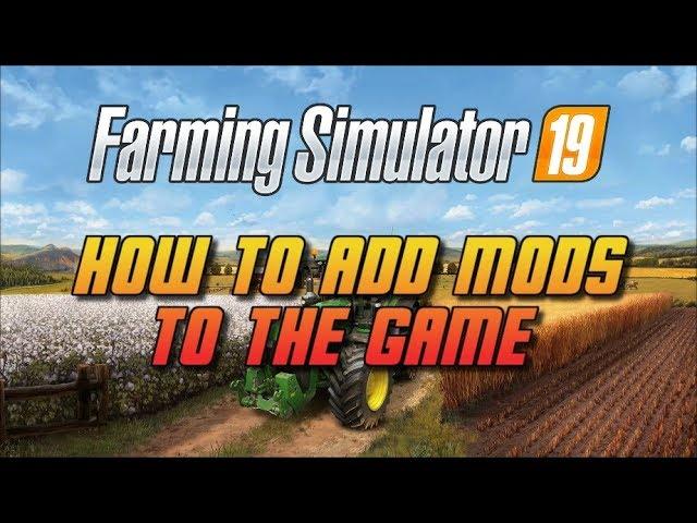 FS19 - How to add mods to the game