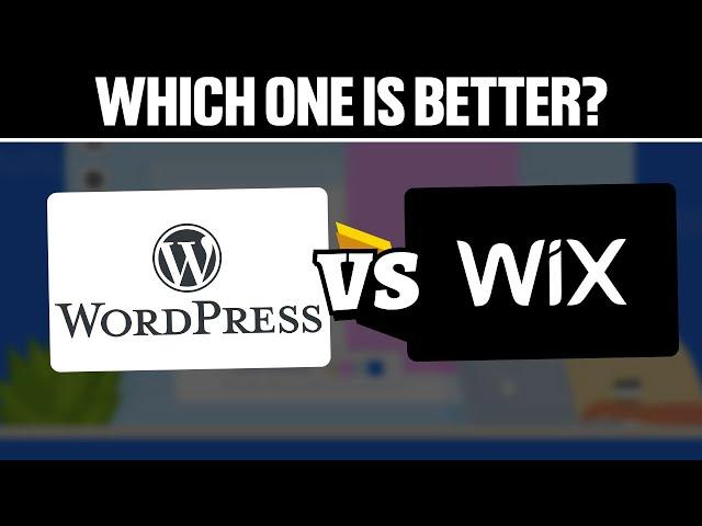 Wix vs. Wordpress - Which One is Better 2024? (Full Comparison)