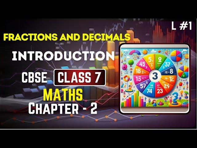 Fractions and Decimals  - Introduction | Class 7th Maths | MDS Madina | CBSE #1