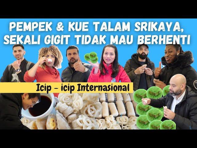 Pempek & Talam Srikaya, Makan Sekali Tidak Mau Berhenti | Icip-Icip Internasional