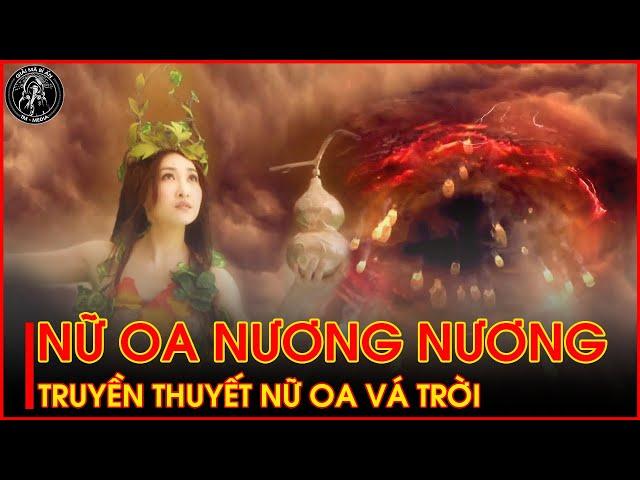 Giải mã bí ẩn thú vị về Nữ Oa Nương Nương | Truyền thuyết khai thiên lập địa và sự tích vá trời