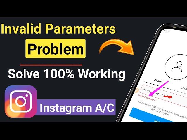 Fix Instagram Invalid Parameters Problem Solved in Instagram Account