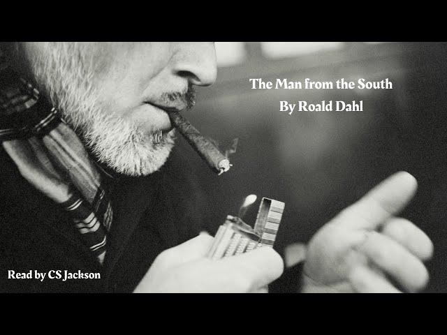 Man from the South by Roald Dahl Read by CS Jackson