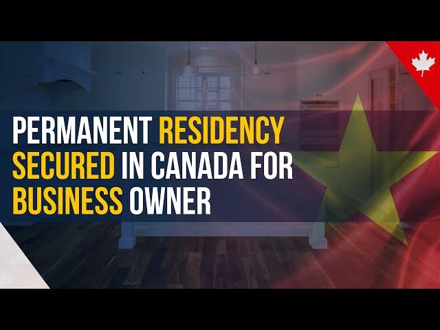 Permanent Residency in Canada as an Owner of a Business | Success Story