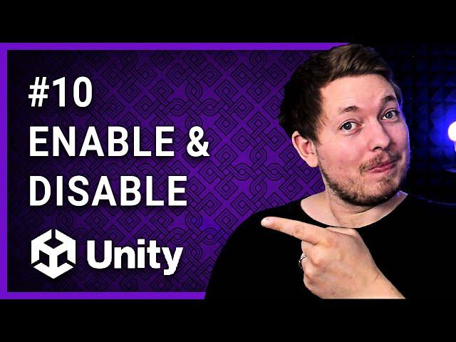 #10 | ENABLE/DISABLE COMPONENTS & GAMEOBJECTS  | Unity For Beginners | Unity Tutorial