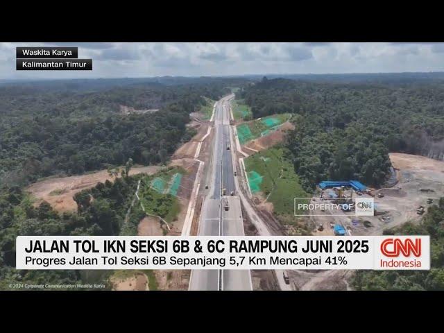 Jalan Tol IKN Seksi 6B & 6C Rampung Juni 2025