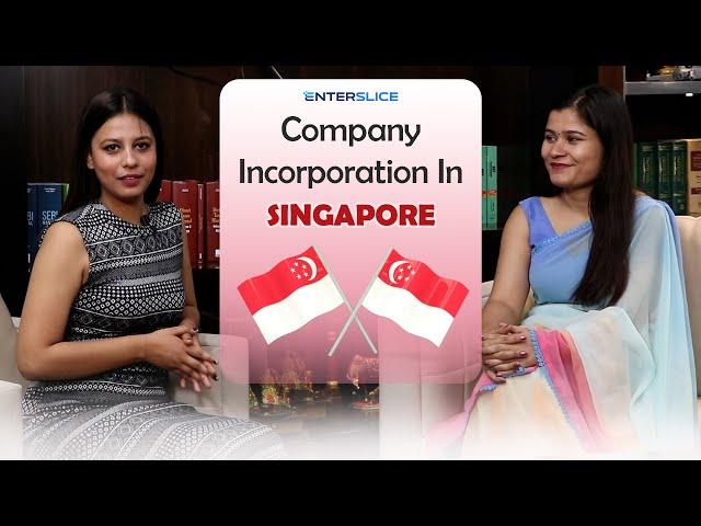 Podcast Episode 2| Company Incorporation in Singapore| Enterslice