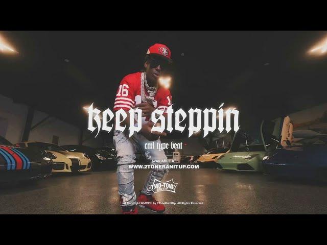 CML Type Beat ~ Keep Steppin (Prod. 2Tone)