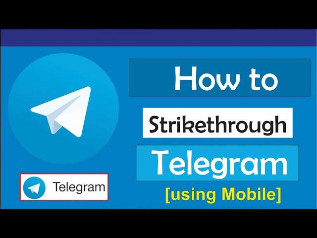 How to Strikethrough/Underline in Telegram