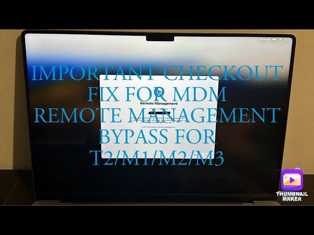 MDM BYPASS CHECKM8 IMPORTANT CHECKOUT FIX FOR REMOTE MANAGEMENT BYPASS ON T2/M1/M2/M3 MACBOOKS  