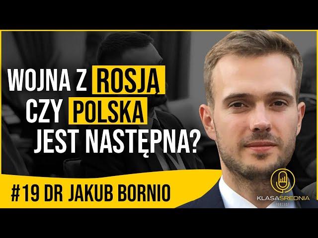 #19 ROSJA vs. UKRAINA: czy POLSCE grozi WOJNA? + NATO, Orban, TRUMP i BIDEN. Gość: Dr Jakub Bornio