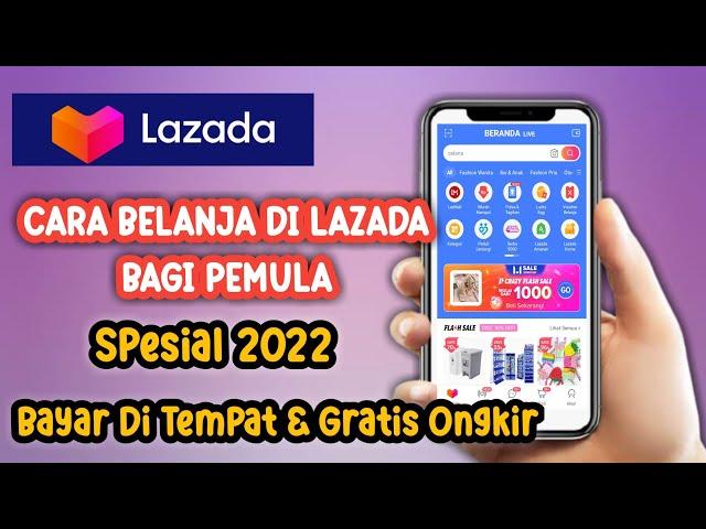 CARA BELANJA BAYAR DI TEMPAT/COD DI LAZADA TERBARU 2022 BAGI PEMULA