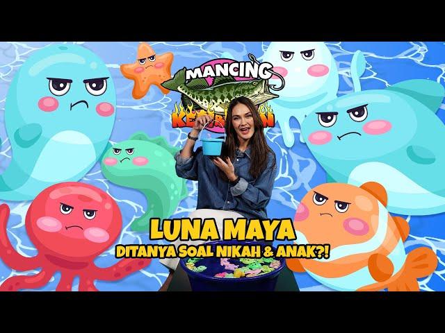 LUNA MAYA DITANYA SOAL NIKAH & ANAK?! - MANCING KERIBUTAN