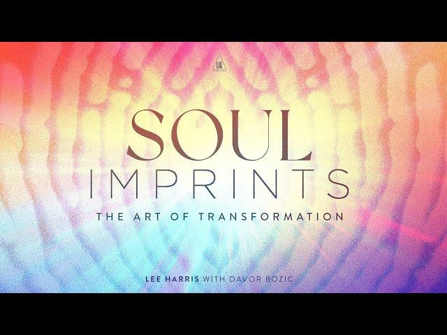 Soul Imprints (Channeled Message)