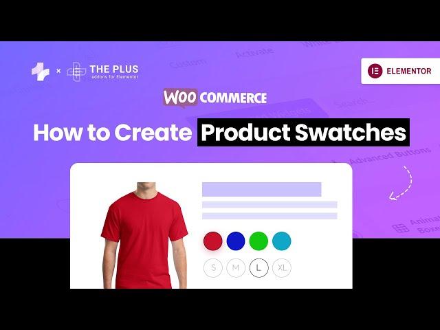 WooCommerce Variations Swatches for Elementor - based on Product Size, Colour, Brand etc