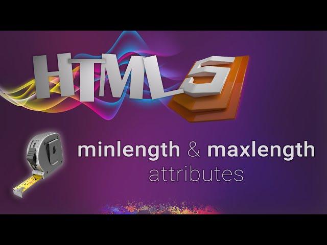 HTML for beginners 63: minlength and maxlength attributes