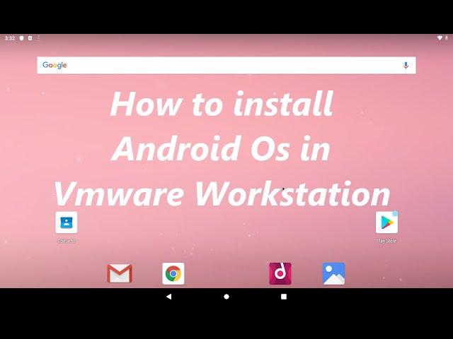 How to install Android Os in VMware Workstation