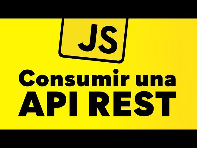 Cómo CONSUMIR una API REST con JAVASCRIPT y Fetch + Promises con gestión de Errores