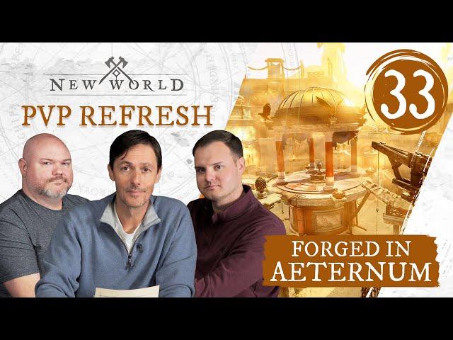 New World: Forged in Aeternum - PVP Refresh