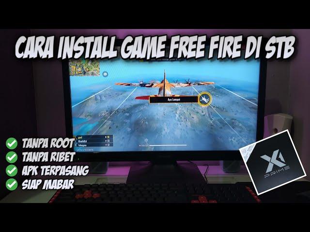 CARA INSTALL GAME FREE FIRE DI STB | STB X1 PRIME-C