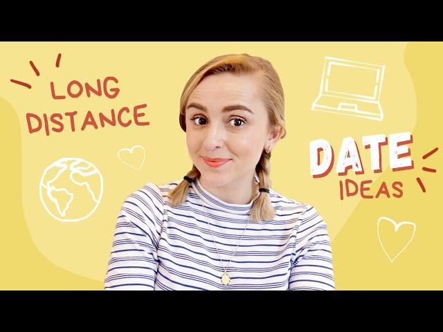 Long Distance Date Ideas  | Hannah Witton