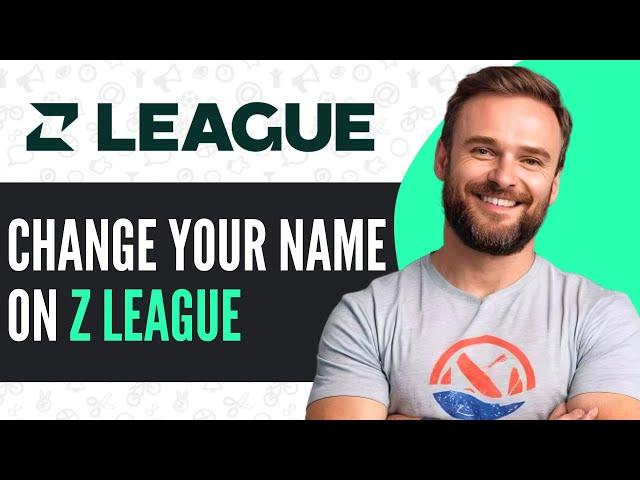 How To Change Your Name on Z League - Full Guide (2024)