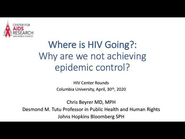 Chris Beyrer, MD, MPH - April 30, 2020 HIV Center Grand Rounds