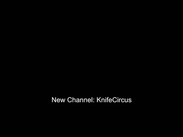 Moved Channels: KnifeCircus