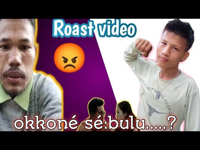 Okkoné sé:bulu réngama || Roast video|| ~Raja ko roaster 