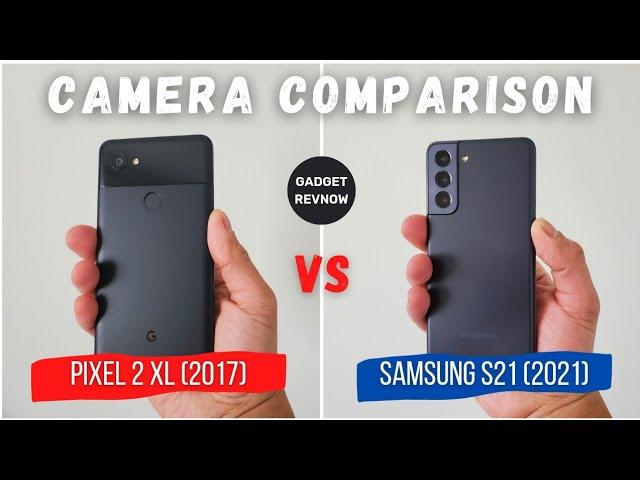 Google Pixel 2 XL vs Samsung S21 5G camera comparison! Who will win?