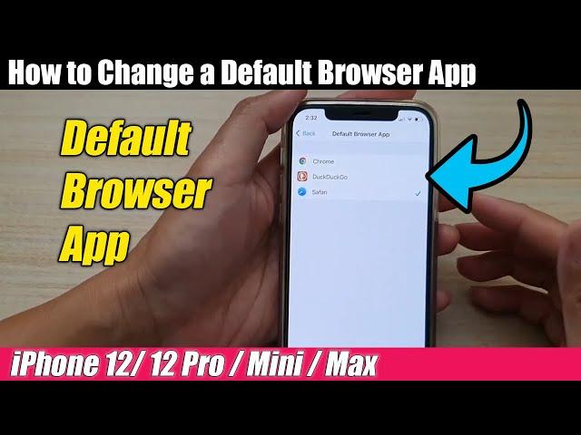 iPhone 12/12 Pro: How to Change a Default Browser App iOS 14