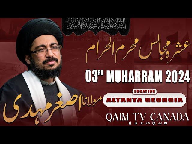 Live | 3rd Majlis e Aza | Moulana Asghar Mehdi | Atlanta, GA | Qaim TV